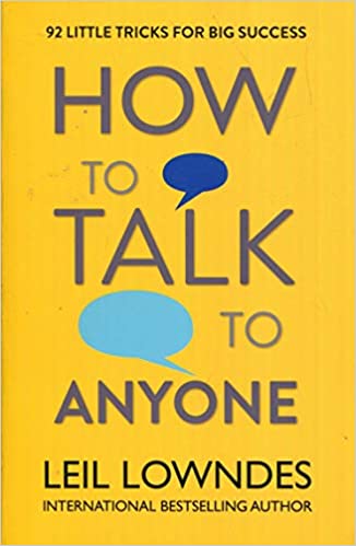 how to talk to anyone 92 Little Tricks for Big Success in Relationships