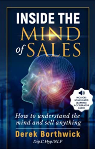 inside the mind of sales how to understand the mind sell anything derek borthwick