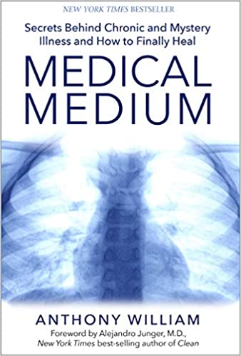medical medium secrets behind chronic and mystery illness and how to finally heal book